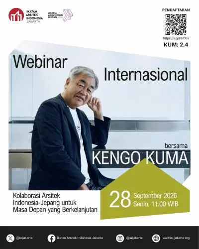 🔴WEBINAR INTERNASIONAL - KENGO KUMA ⚫️Bagaimana Arsitek Indonesia dan Jepang dapat berkolaboras